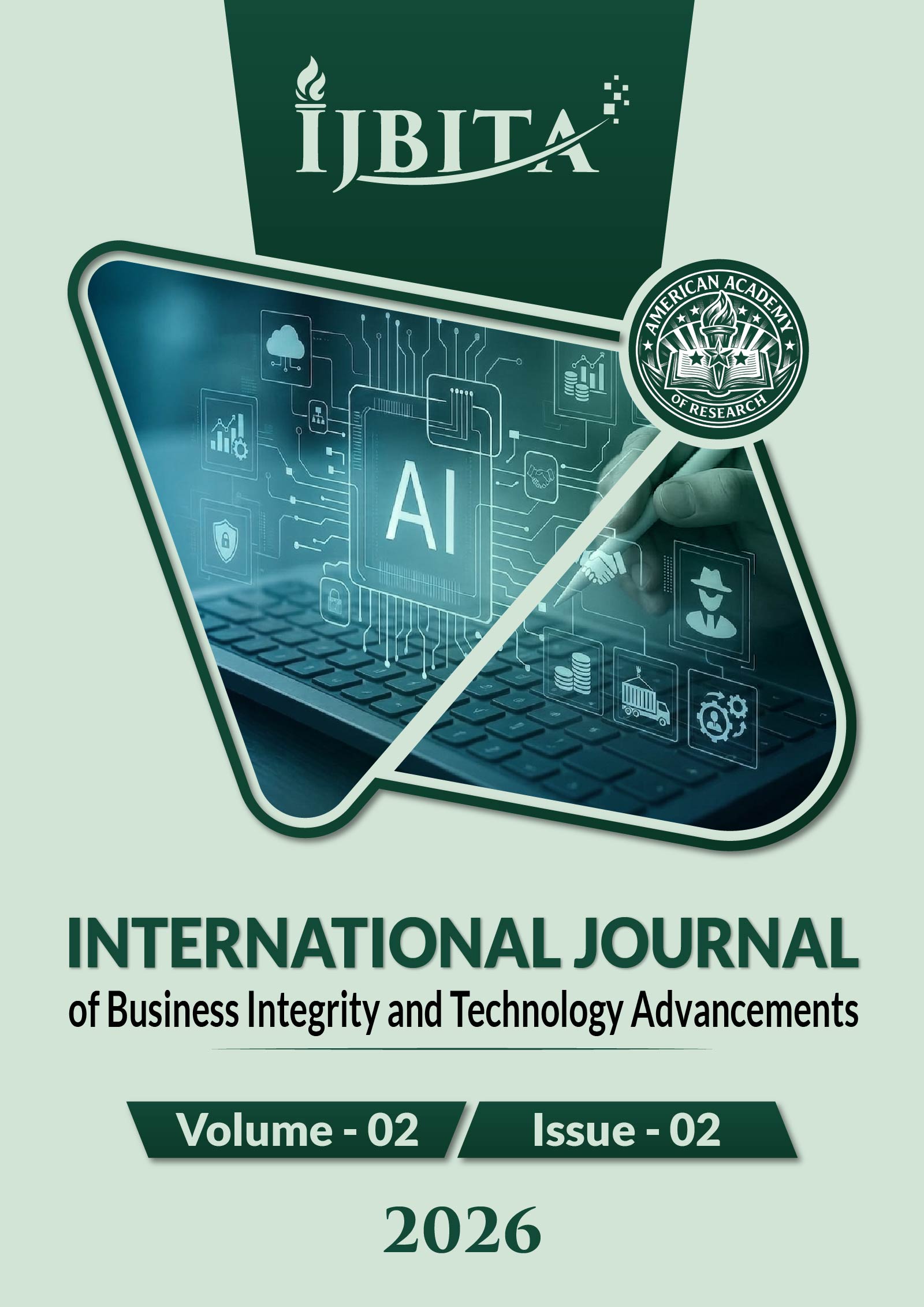 					View Vol. 2 No. 02 (2026): International Journal of Business Integrity and Technology Advancements
				